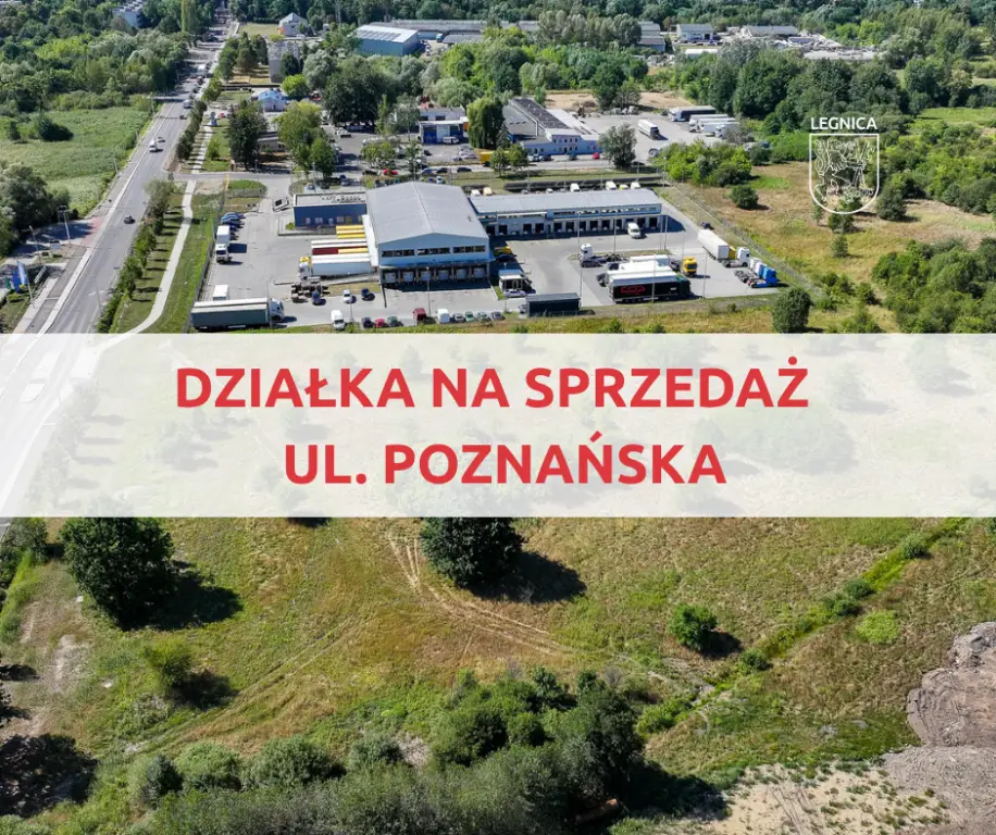 Przetarg na działkę inwestycyjną przy ul. Poznańskiej w Legnicy