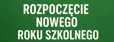 Rozpoczęcie roku szkolnego 2026/2027