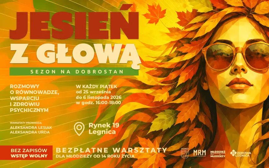 Warsztaty dla młodzieży „Jesień z głową – sezon na dobrostan”