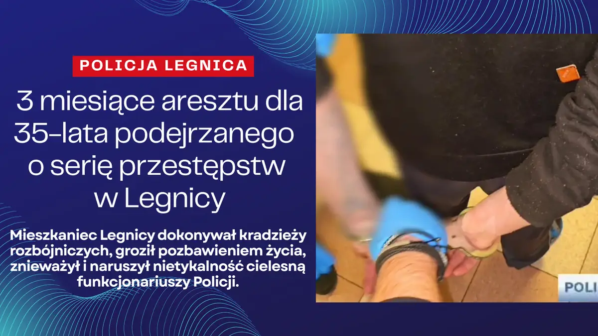 35-latek podejrzany o przestępstwa w Legnicy aresztowany na trzy miesiące